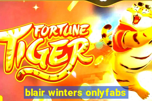 blair winters onlyfabs
